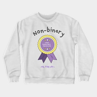 nonbinary pal for life Crewneck Sweatshirt